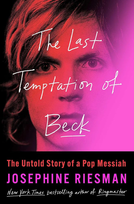 The Last Temptation of Beck: The Untold Story of a Pop Messiah cover image