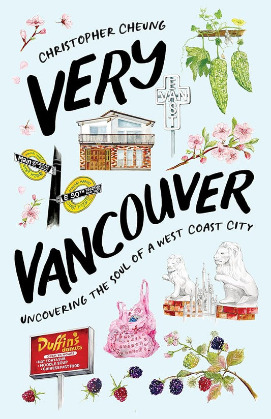 Very Vancouver: Uncovering the Soul of a West Coast City cover image