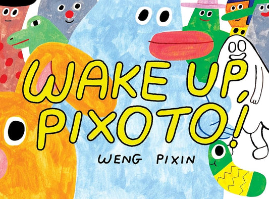 Wake Up, Pixoto! cover image