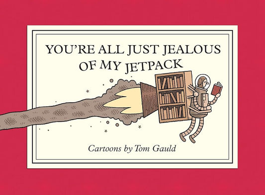 You're All Just Jealous of My Jetpack: Cartoons cover image