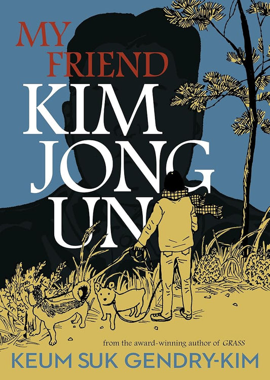 My Friend Kim Jong Un cover image