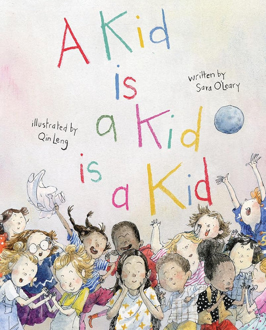 A Kid Is a Kid Is a Kid (Who We Are) cover image