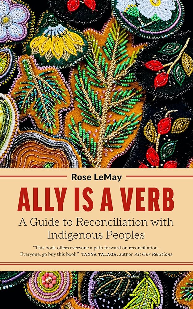 Ally Is a Verb: A Guide to Reconciliation with Indigenous Peoples cover image