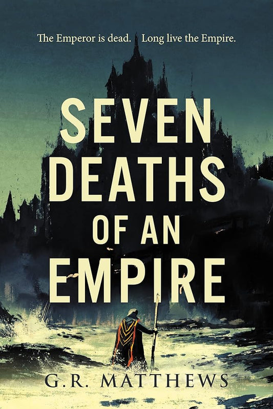 Seven Deaths of an Empire cover image