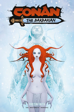 Conan the Barbarian Vol.4: Frozen Faith