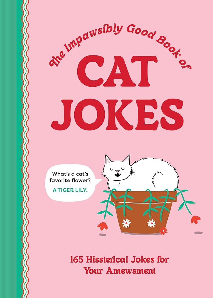 The Impawsibly Good Book of Cat Jokes: 165 Hissterical Jokes for Your Amewsment cover image