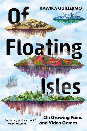 Of Floating Isles: On Growing Pains and Video Games cover image