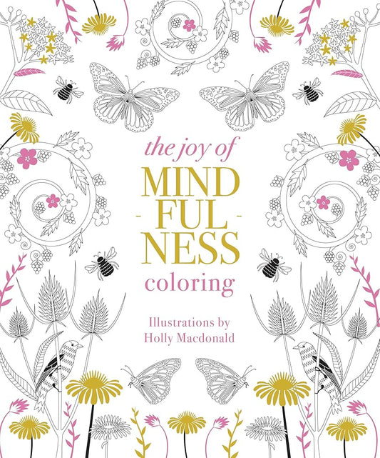 Joy of Mindfulness Coloring: 50 Quotes and Designs to Help You Find Calm, Slow Down and Relax cover image