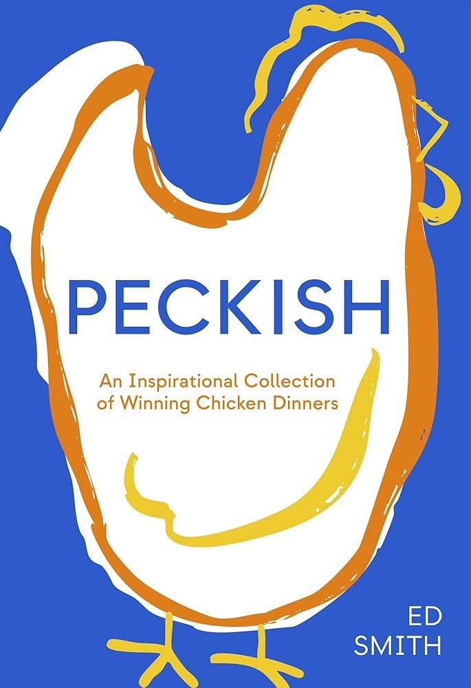 Peckish: An Inspirational Collection of Winning Chicken Dinners cover image