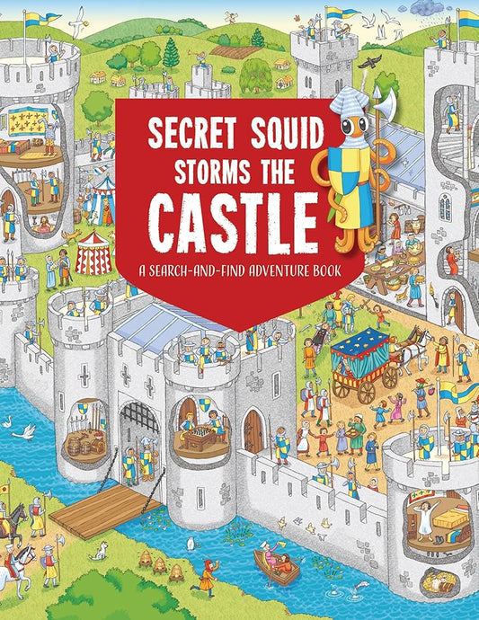 Secret Squid Storms the Castle: A Search-and-Find Adventure Book cover image