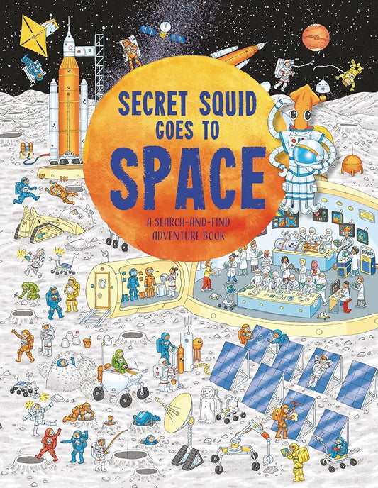 Secret Squid Goes to Space: A Search-and-Find Adventure Book cover image
