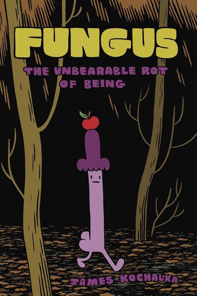FUNGUS: The Unbearable Rot of Being cover image