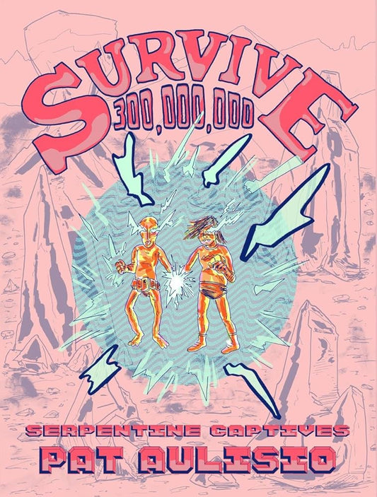 Survive 300,000,000 #2: Serpentine Captives cover image
