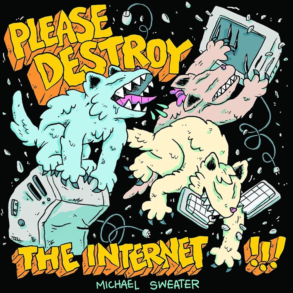 Please Destroy The Internet cover image