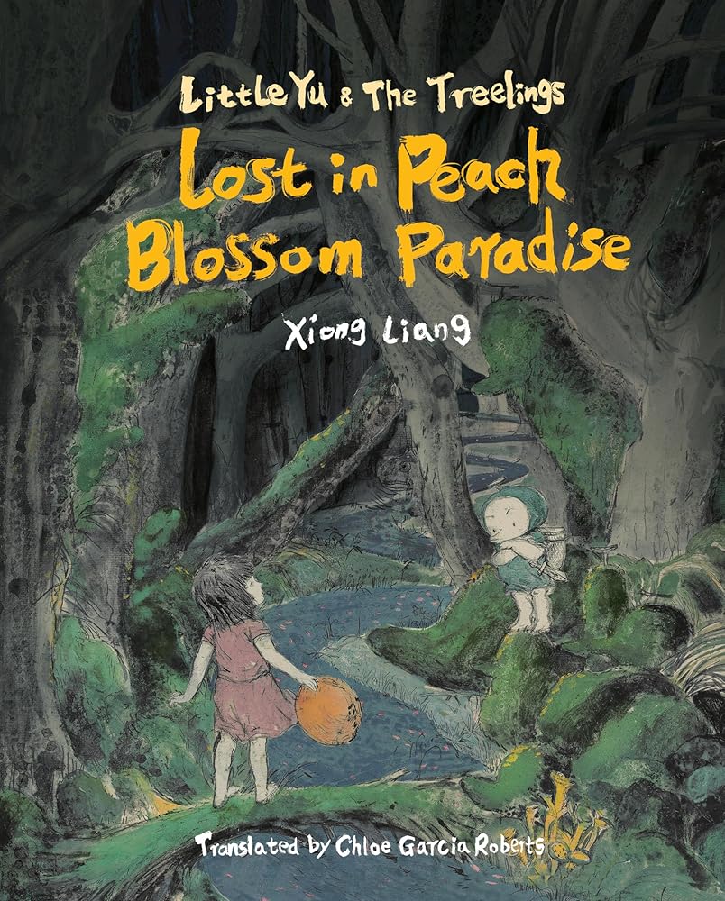 Lost in Peach Blossom Paradise (Little Yu and the Treelings) cover image