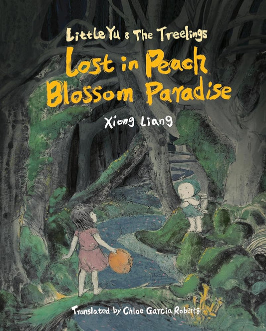 Lost in Peach Blossom Paradise (Little Yu and the Treelings) cover image