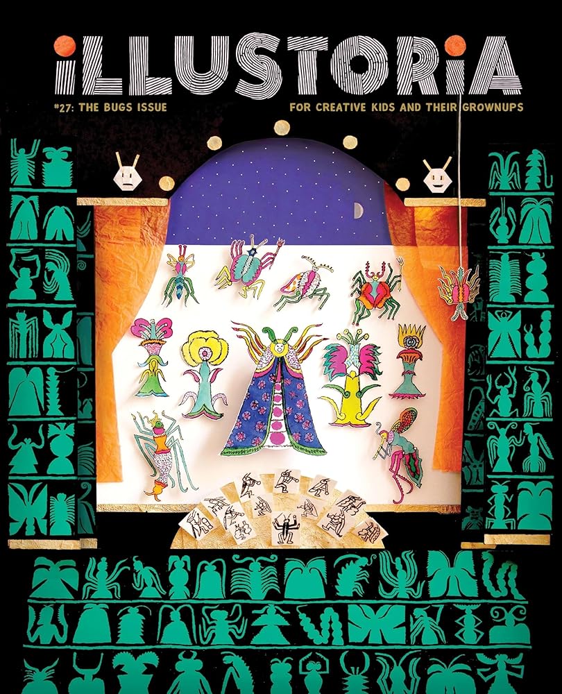 Illustoria: Bugs: Issue #27: Stories, Comics, DIY, For Creative Kids and Their Grownups (Illustoria Magazine) cover image