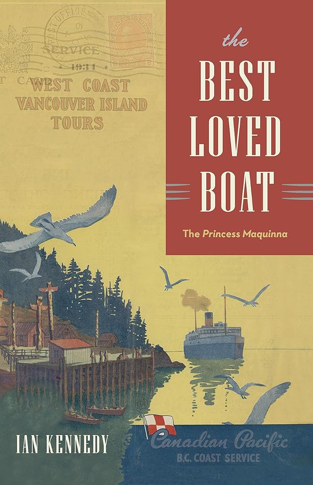 The Best Loved Boat: The Princess Maquinna cover image