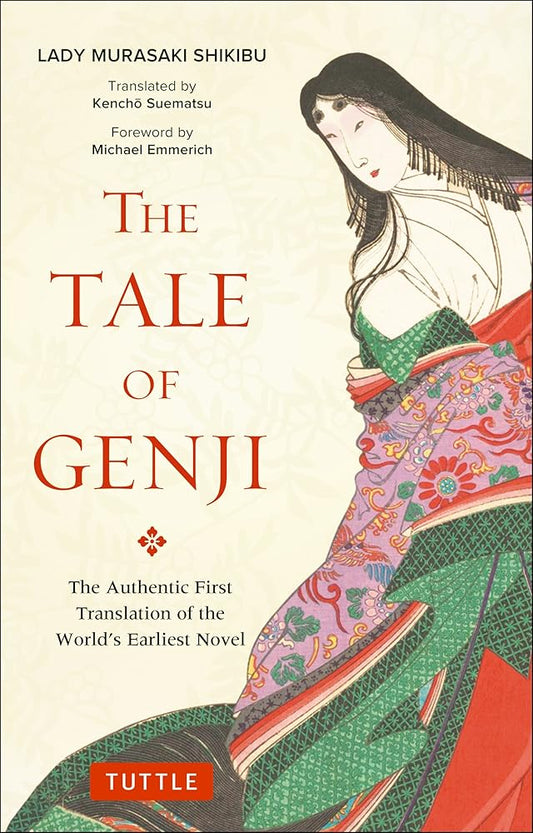 The Tale of Genji: The Authentic First Translation of the World's Earliest Novel (Tuttle Classics) cover image
