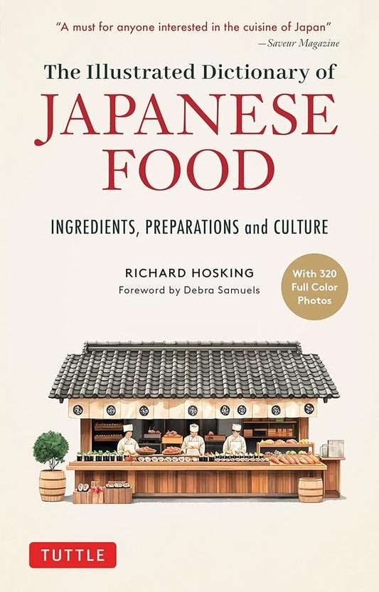 The Illustrated Dictionary of Japanese Food: Ingredients, Preparations and Culture cover image