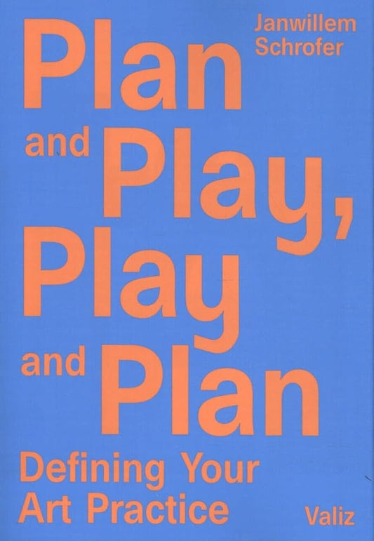 Plan and play, play and plan: Defining Your Art Practice cover image