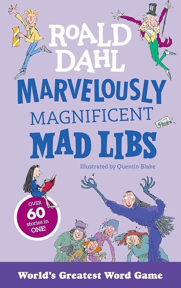 Marvelously Magnificent Mad Libs: Over 60 Roald Dahl Stories in One! cover image