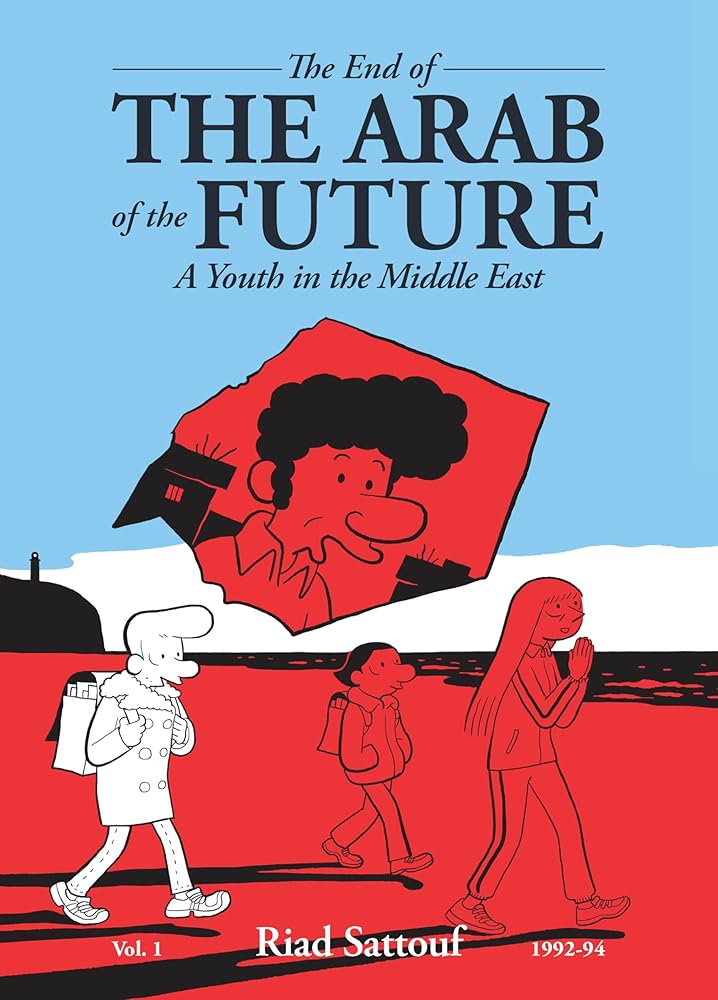 The End of the Arab of the Future: A Youth in the Middle East Vol. 1 cover image