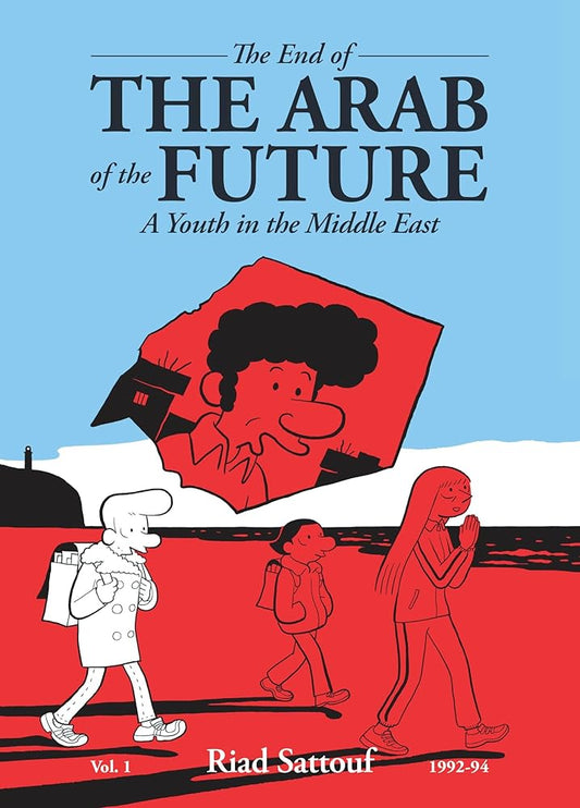 The End of the Arab of the Future: A Youth in the Middle East Vol. 1 cover image