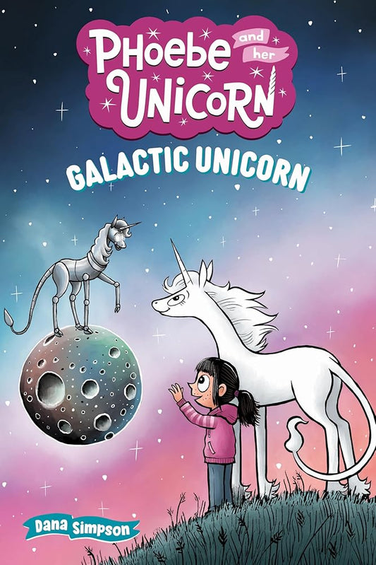 Galactic Unicorn: Another Phoebe and Her Unicorn Adventure (Volume 22) cover image