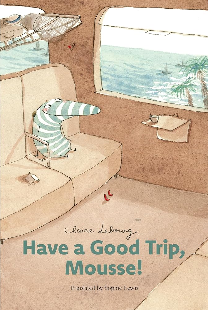Have a Good Trip, Mousse! cover image