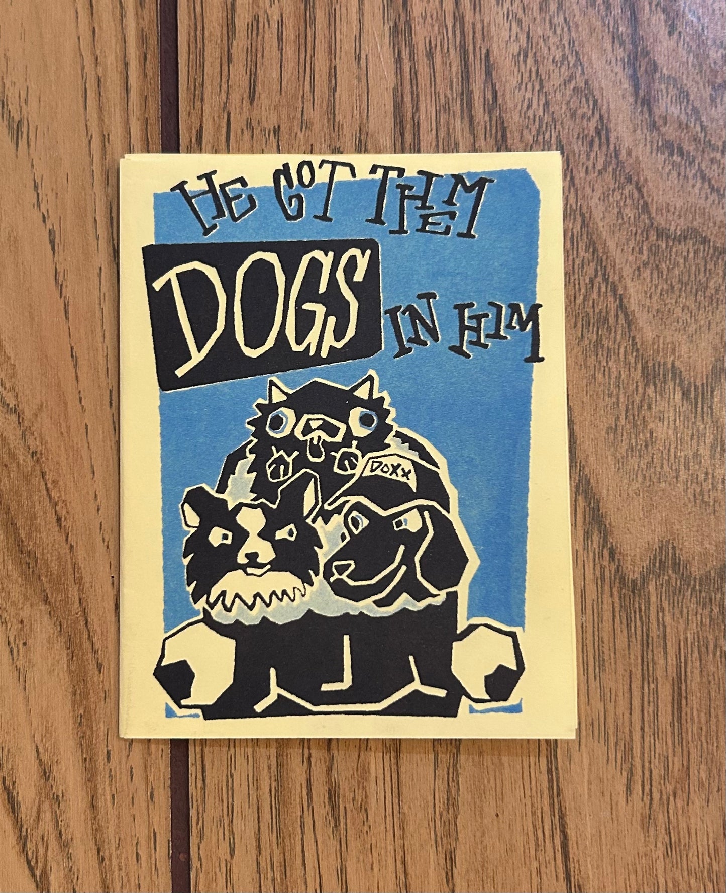 He Got Them Dogs in Him