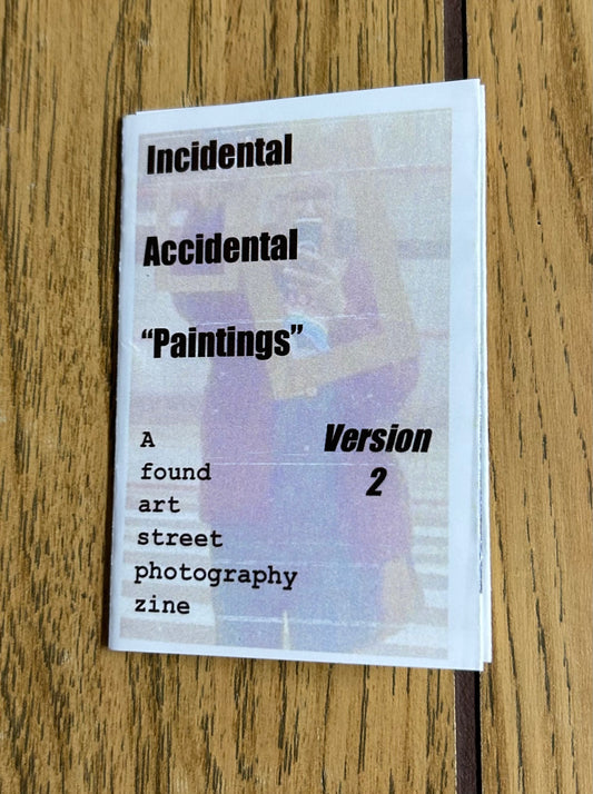 Incidental Accidental “Paintings” v2