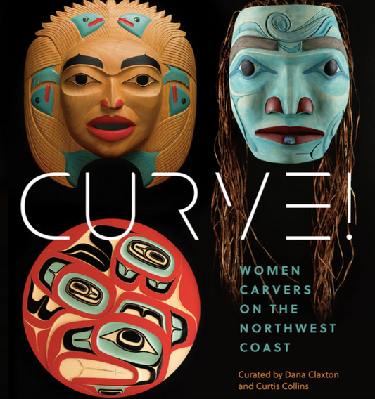 Curve! Women Carvers on the Northwest Coast