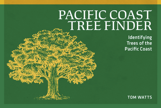 Pacific Coast Tree Finder: Identifying Trees of the Pacific Coast