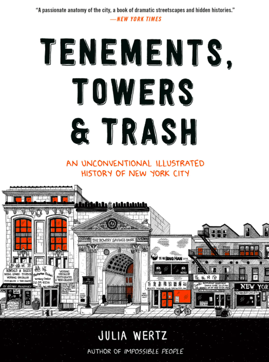 Tenements, Towers & Trash: An Unconventional Illustrated History of New York City