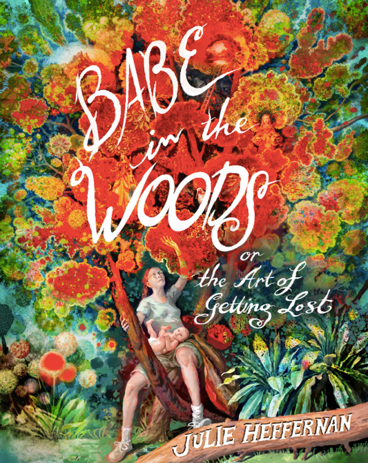 Babe in the Woods or the Art of Getting Lost