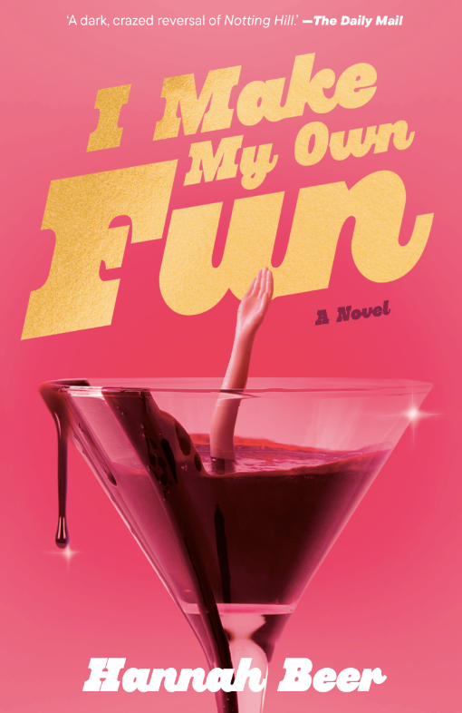 I Make My Own Fun: a Novel