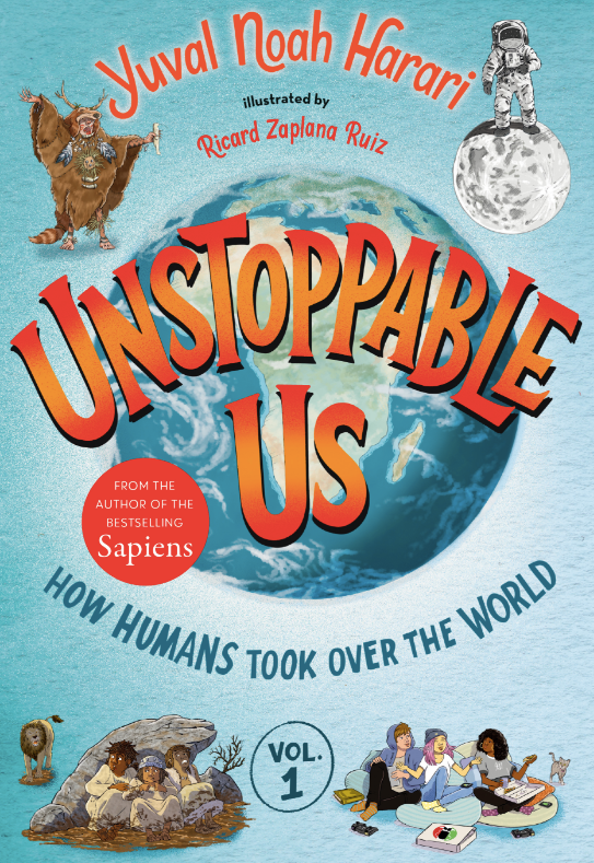 Unstoppable Us, Vol 1: How Humans Took Over The World