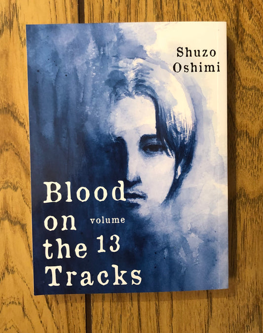 Blood on the Tracks Vol 13