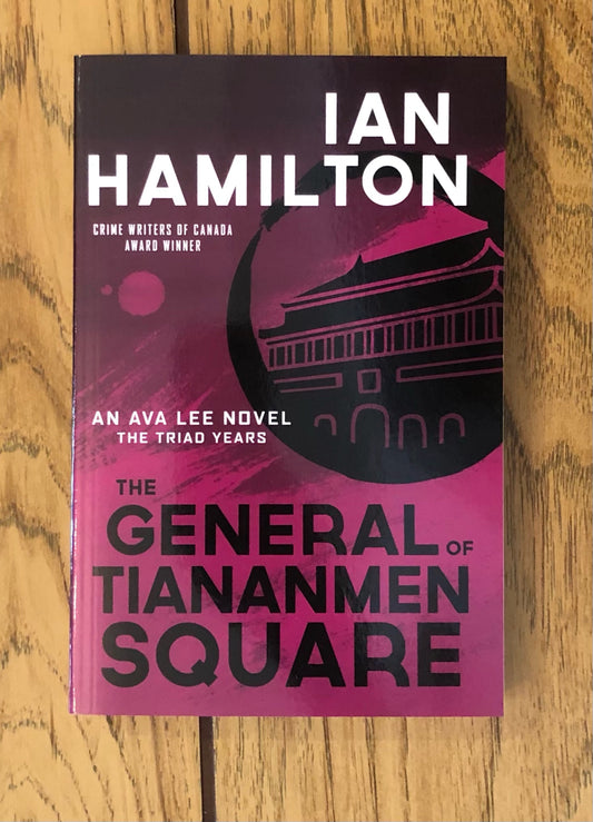 The General of Tiananmen Square: An Ava Lee Novel: The Triad Years