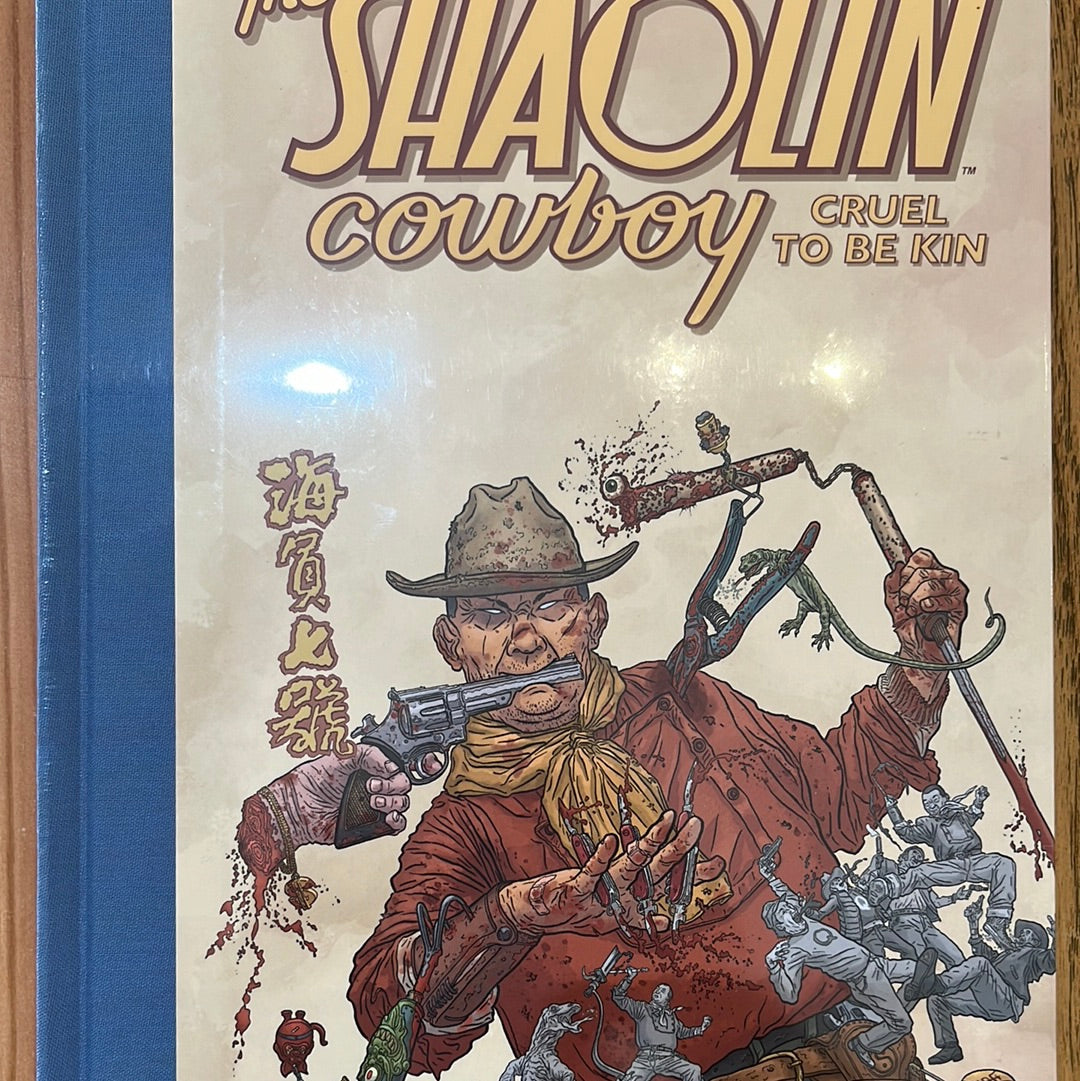 Shaolin Cowboy Cruel To Be Kin hc