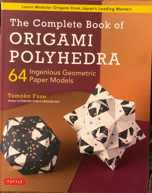 The Complete Book of Origami Polyhedra