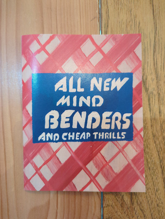 All New Mind Benders and Cheap Thrills