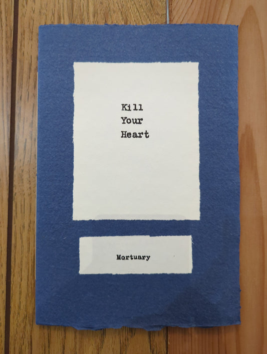Kill Your Heart - Mortuary