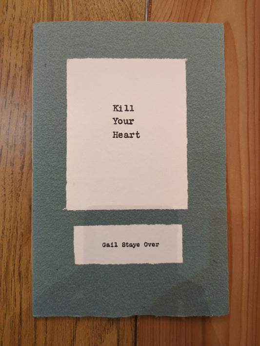 Kill Your Heart - Gail Stays Over