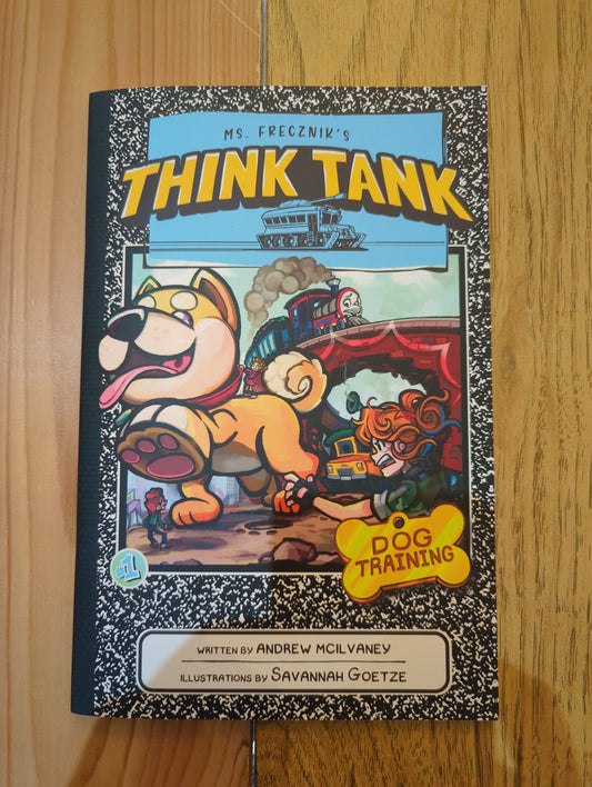 Ms. Frecznik's Think Tank: Dog Training (#1)