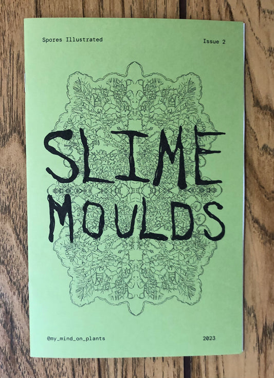 Spores Illustrated no.2: Slime Moulds