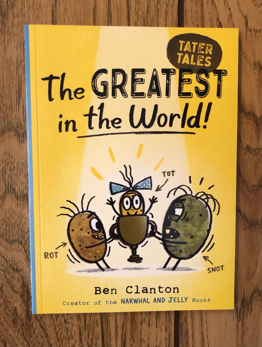 The Greatest in the World! (Tater Tales #1)