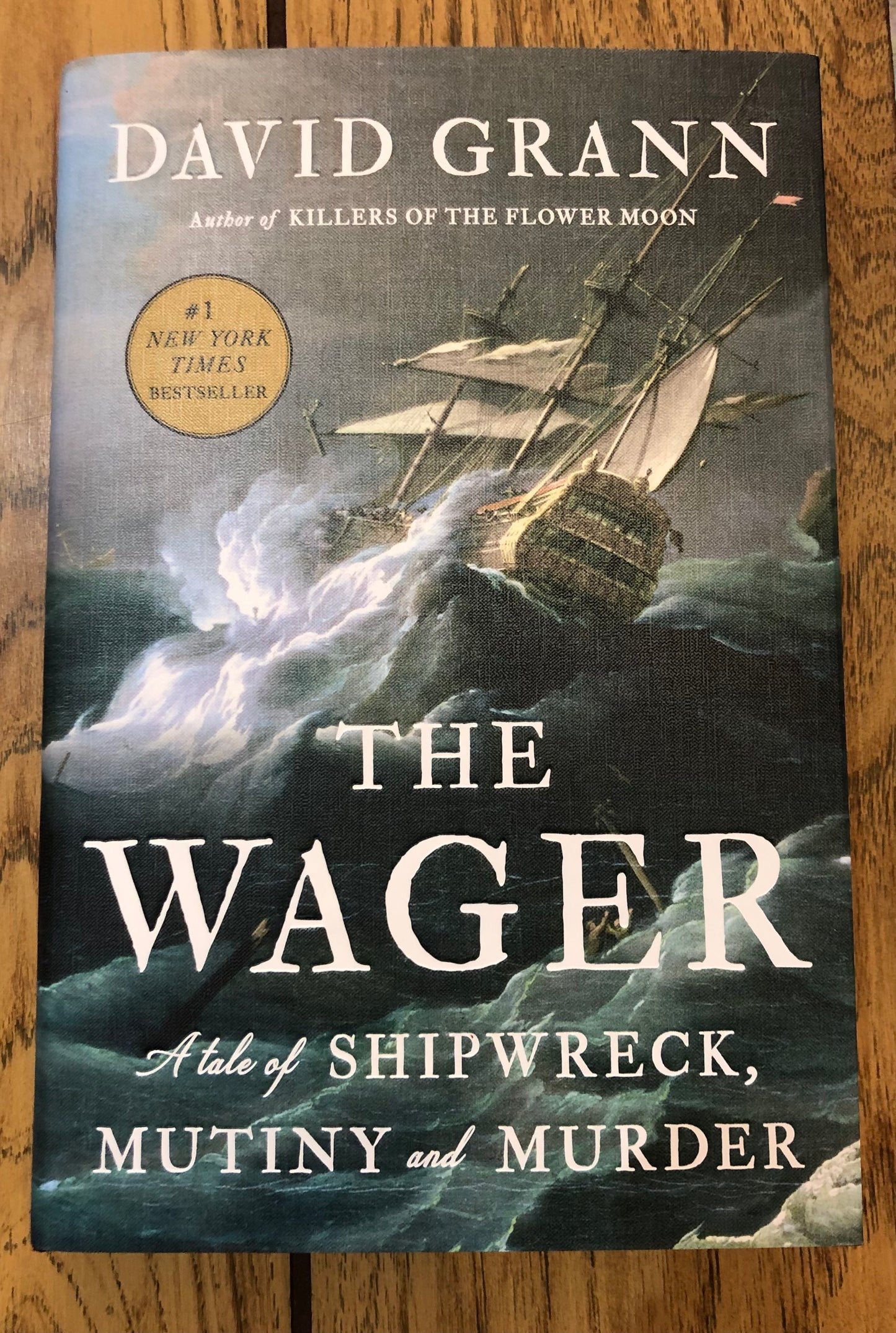 The Wager: A Tale of Shipwreck, Mutiny and Murder (Hardcover)