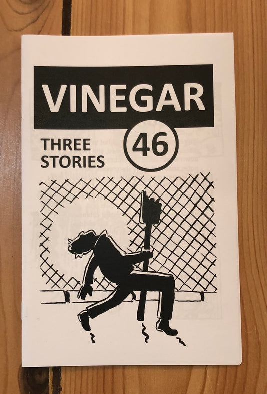 Vinegar 46: Three Stories